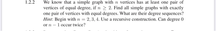 Solved 1.2.2 We know that a simple graph with n vertices has | Chegg.com