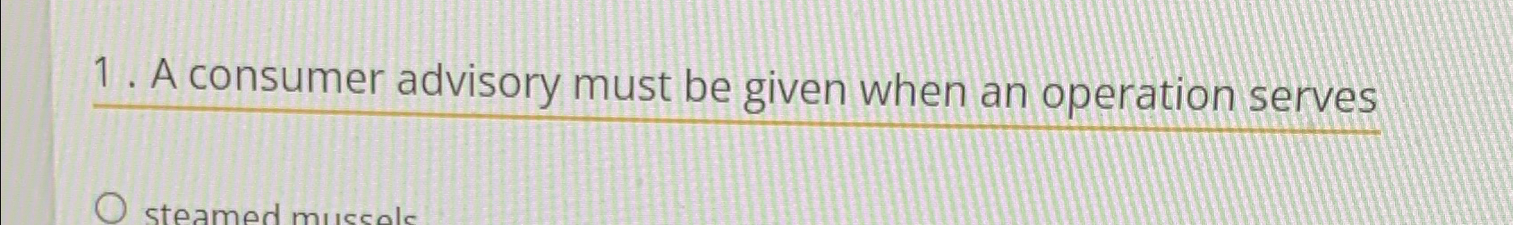 Solved A consumer advisory must be given when an operation | Chegg.com