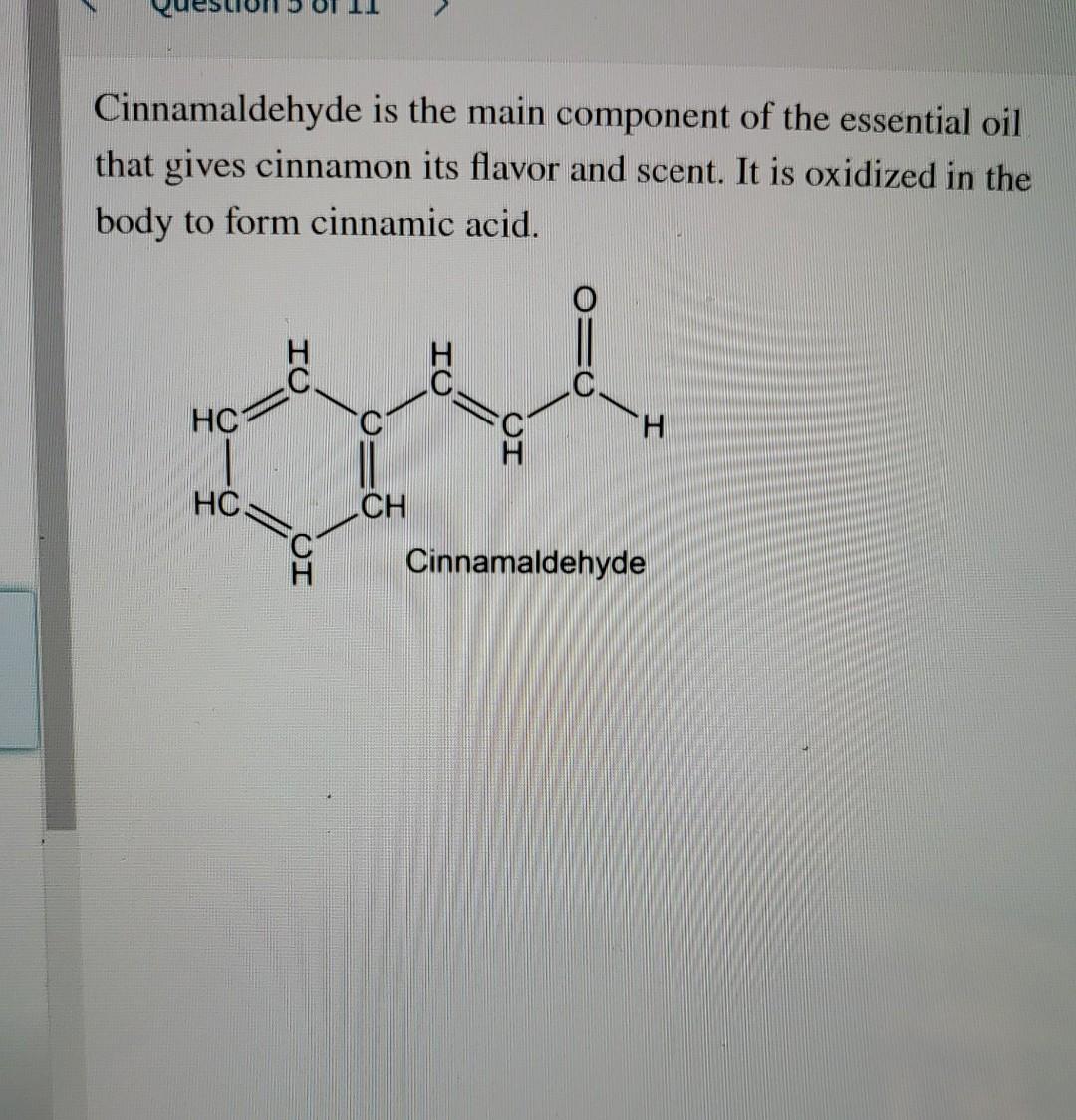 Solved Cinnamaldehyde is the main component of the essential