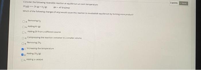 Solved 2 points consider the following reversible reaction | Chegg.com