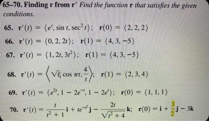 Solved 65-70. Finding r from r' Find the function r that | Chegg.com