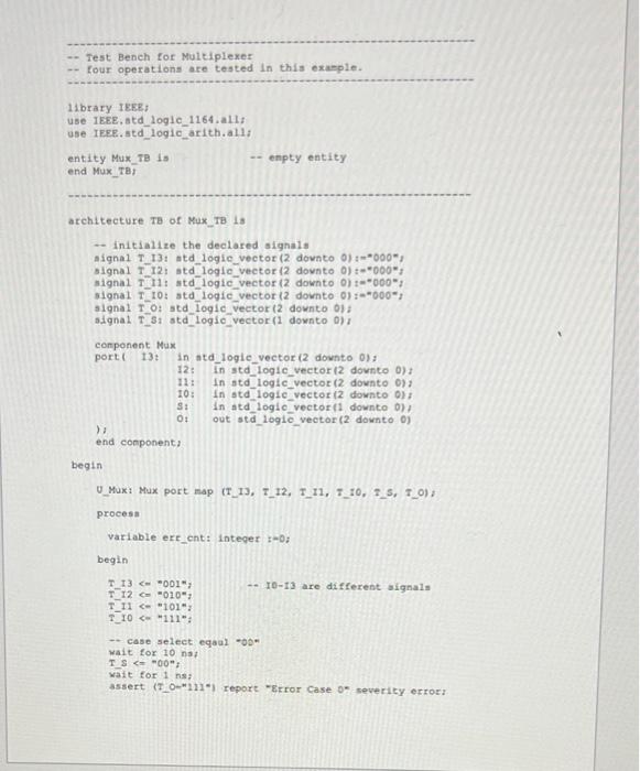 Solved given the VHDL code and testebench of a MUX simulate | Chegg.com