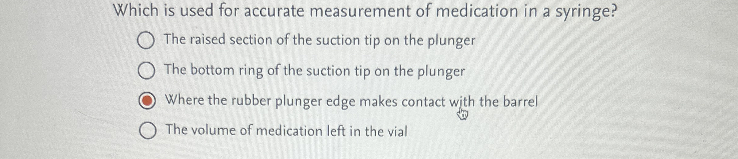 Solved Which is used for accurate measurement of medication