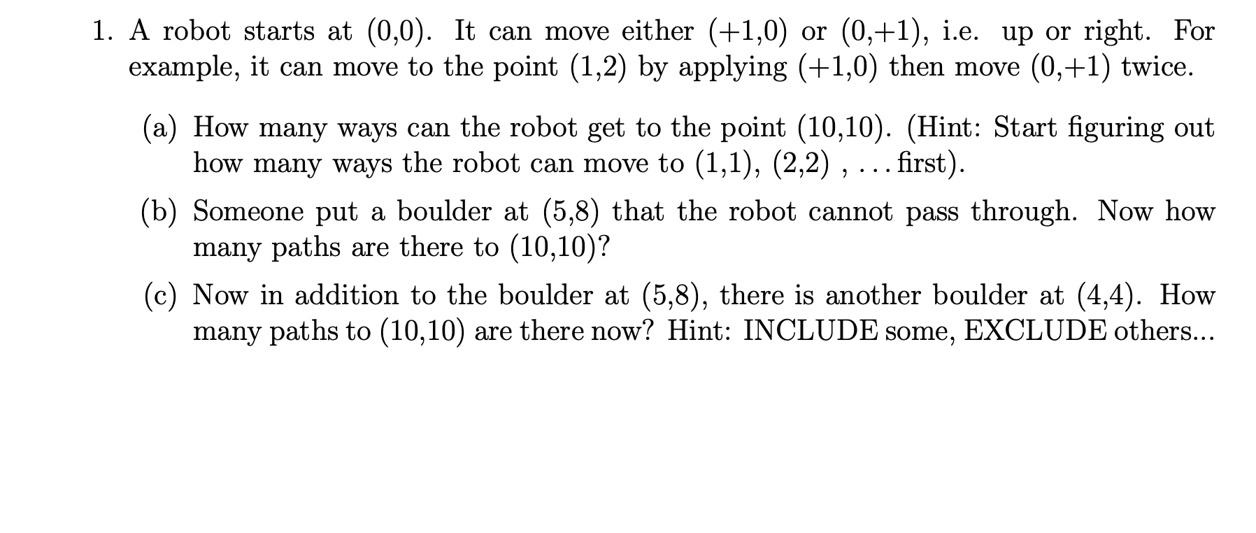 Solved A robot starts at (0,0). ﻿It can move either (+1,0) | Chegg.com