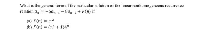 Solved What is the general form of the particular solution | Chegg.com