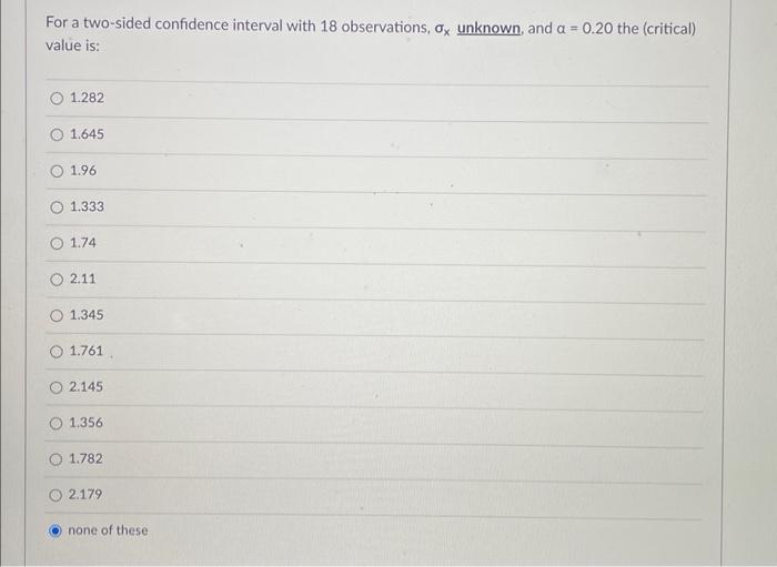 Solved For a two-sided confidence interval with 18 | Chegg.com