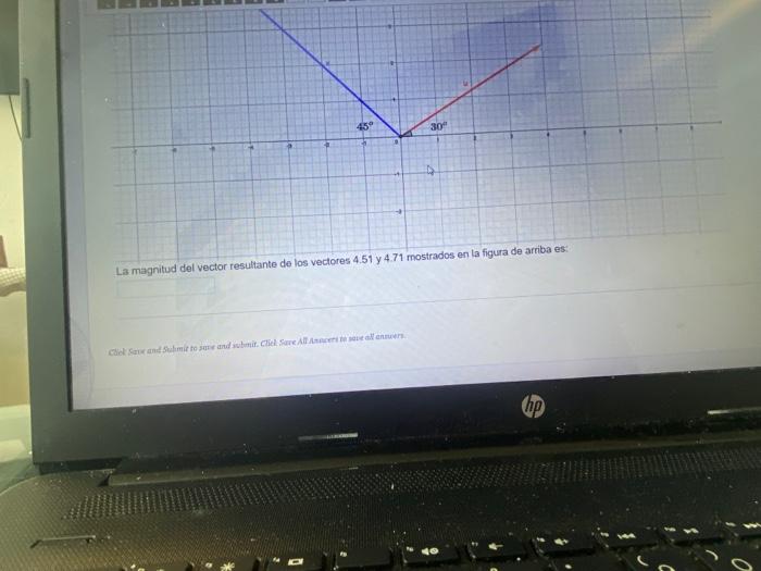 La magnitud del vector resultante de los vectores \( 4.51 \) y \( 4.71 \) mostrados en us ingua