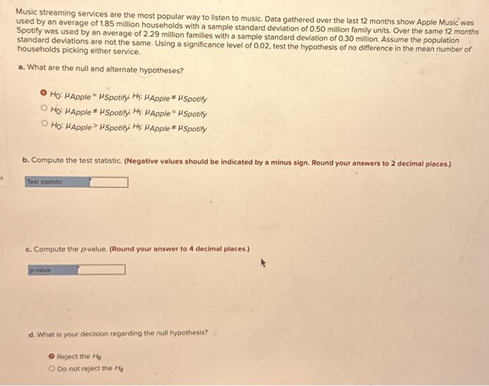 Solved Music streaming services are the most popular way to | Chegg.com