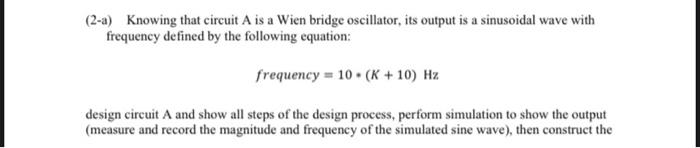 Solved (2-a) Knowing that circuit A is a Wien bridge | Chegg.com