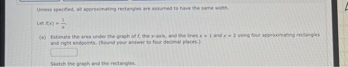 Solved Unless specified, all approximating rectangles are | Chegg.com