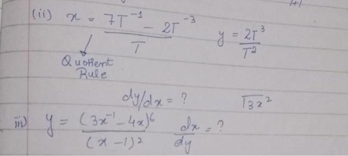 \( \begin{array}{l}\text { ii) } x=\frac{7 T^{-1}-2 T^{-3}}{T} \quad y=\frac{2 T^{3}}{T^{2}} \\ \text { Quotient } \\ \text {