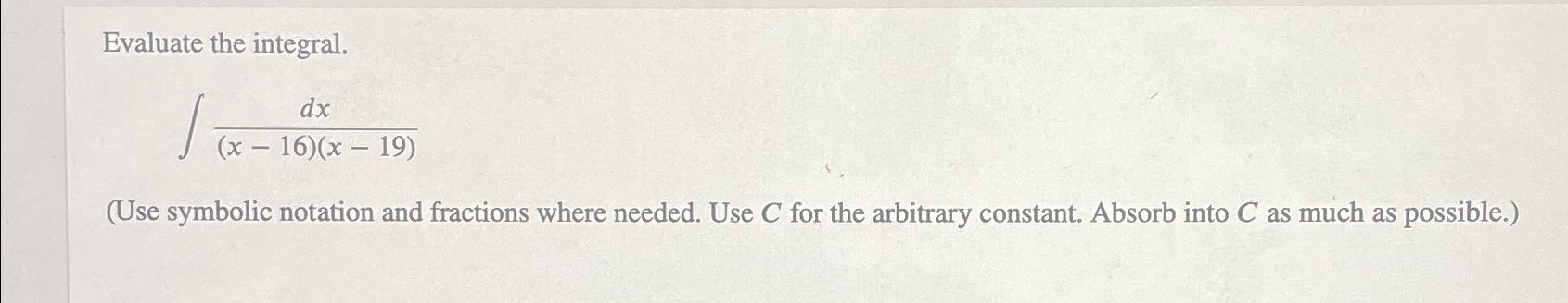 Solved Evaluate The Integral∫﻿﻿dxx 16x 19use Symbolic 0449