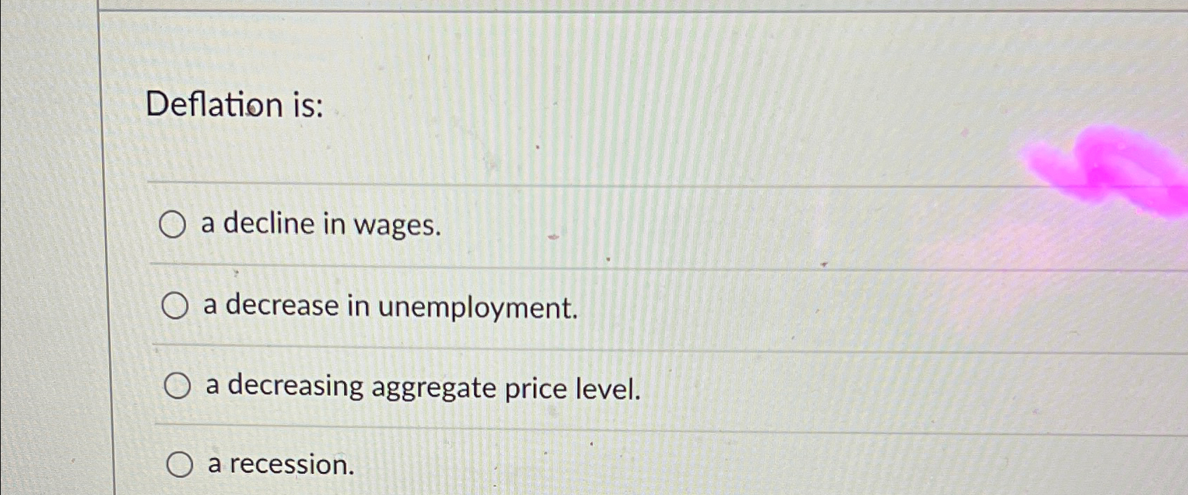 Solved Deflation Is:a Decline In Wages.a Decrease In | Chegg.com