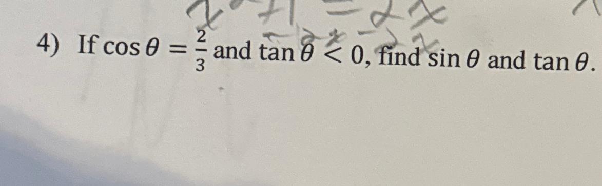 Solved If cosθ=23 ﻿and tanθ