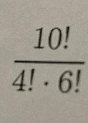 Solved 10!4!*6! | Chegg.com