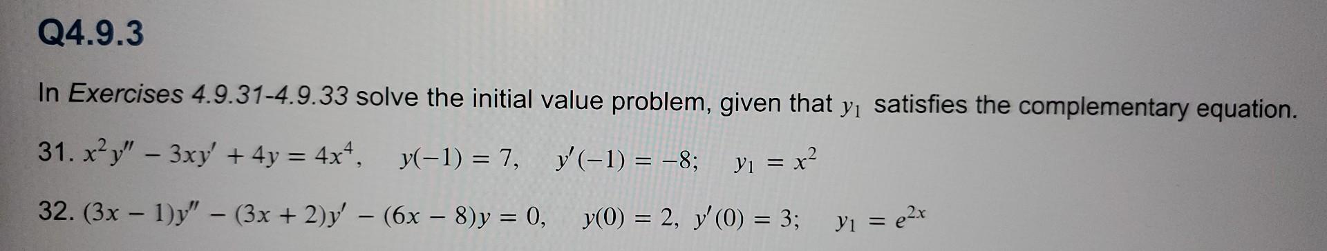 Solved In Exercises 4.9.31-4.9.33 solve the initial value | Chegg.com