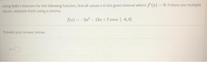 Solved Using Rolle's theorem for the following function, | Chegg.com