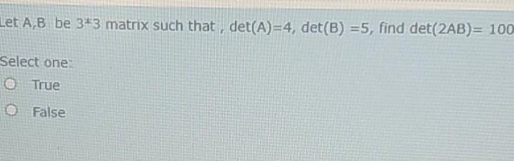 Solved Let A,B be 343 matrix such that, det(A)=4, det(B) =5, | Chegg.com