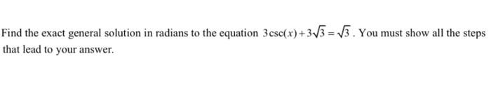 Solved Find the exact general solution in radians to the | Chegg.com