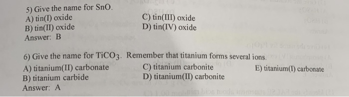 Solved 5) Give The Name For SnO. A) Tin(I) Oxide B) Tin(I