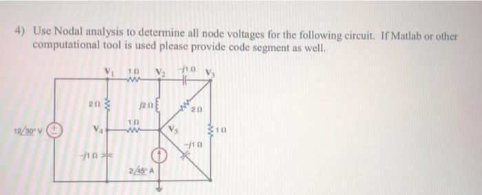 Solved 4) Use Nodal analysis to determine all node voltages | Chegg.com
