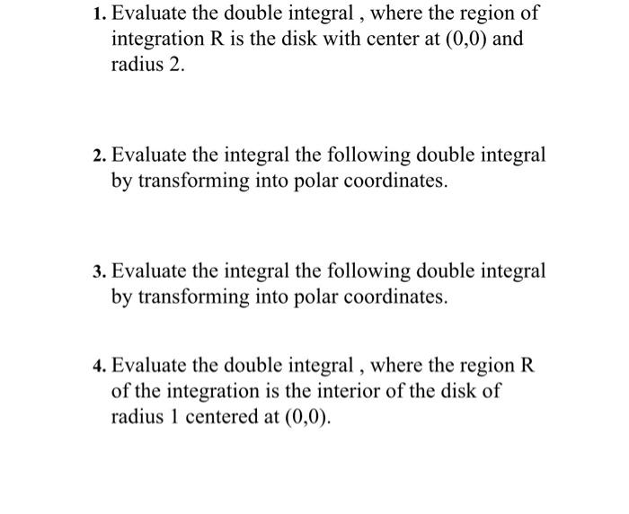 Solved 1. Evaluate the double integral, where the region of | Chegg.com