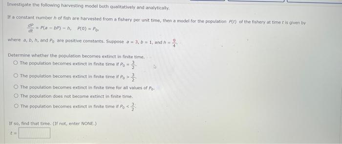 Solved Investigote the following harvesting model both | Chegg.com