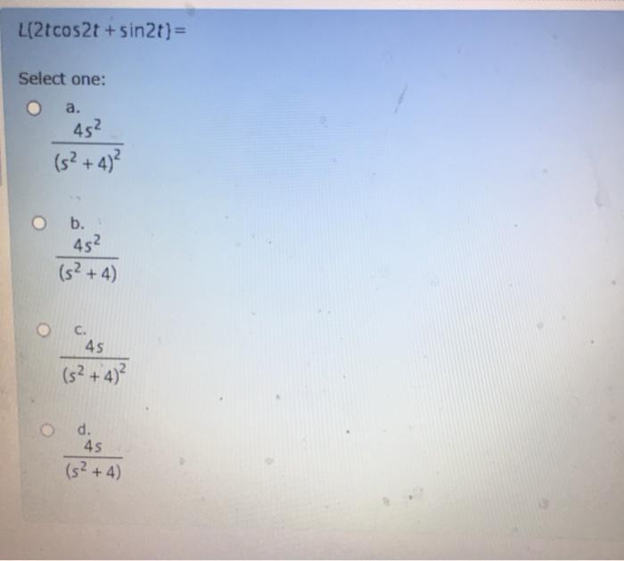 Solved L 2tcos2t Sin2t Select One A 452 5 4 B Chegg Com