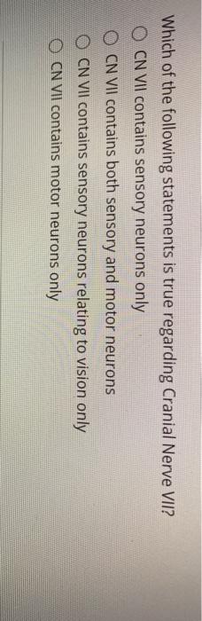♒ Which statement is true regarding cranial nerves
