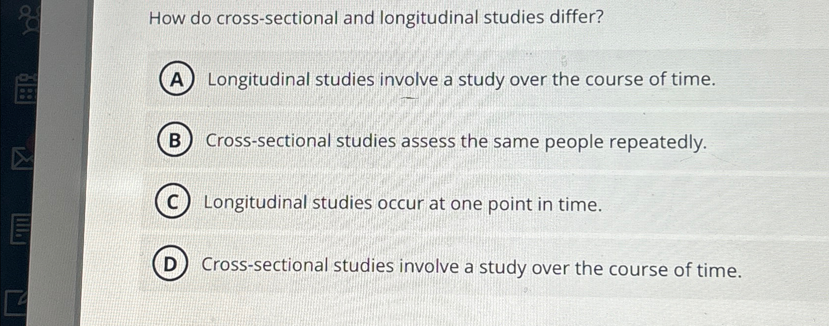 Solved How do crosssectional and longitudinal studies
