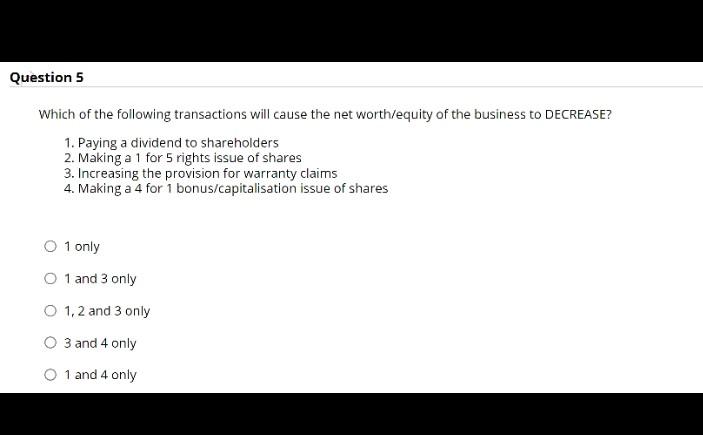 Solved Question 5 Which of the following transactions will | Chegg.com
