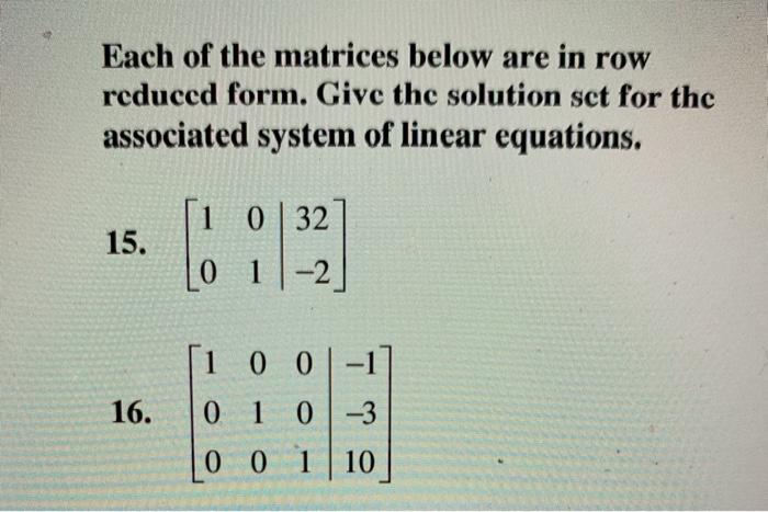 Solved Each of the matrices below are in row reduced form. | Chegg.com