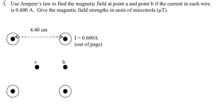 Solved 3. Use Ampere's law to find the magnetic field at | Chegg.com