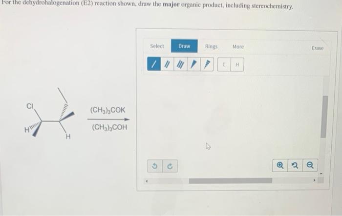 For the dehydrohalogenation (E2) reaction shown, draw the major organic product, including stereochemistry.