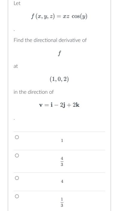 [solved] F X Y Z Xzcos Y Find The Directional Derivative