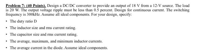 Solved Problem 7: (40 Points). Design a DC/DC converter to | Chegg.com