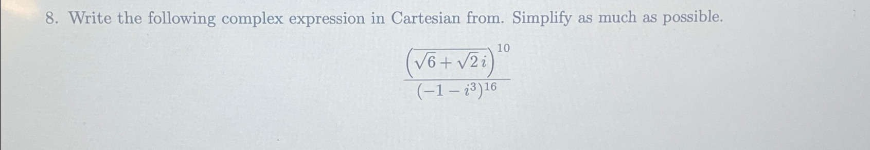 Solved Write the following complex expression in Cartesian | Chegg.com