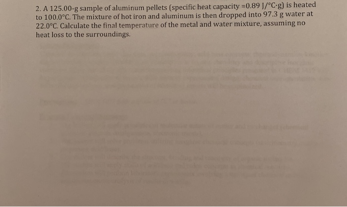 Solved 2. A 125.00-g sample of aluminum pellets (specific | Chegg.com
