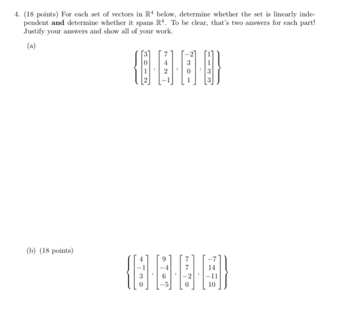 Solved 4. (18 points) For each set of vectors in R4 below, | Chegg.com