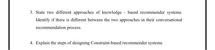 Solved 3. State Two Different Approaches Of Knowledge Based | Chegg.com