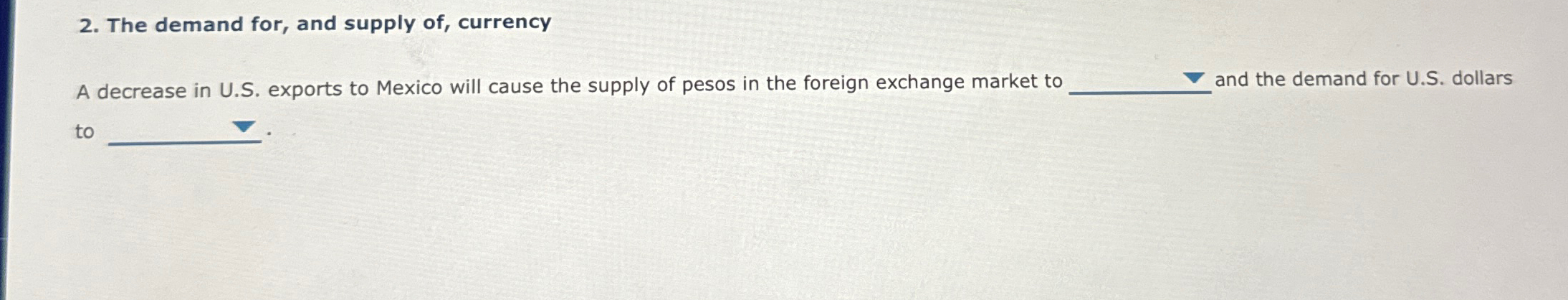 Solved The demand for, and supply of, ﻿currencyA decrease in | Chegg.com