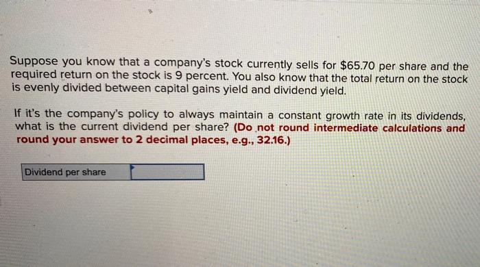 Solved Suppose You Know That A Company's Stock Currently | Chegg.com