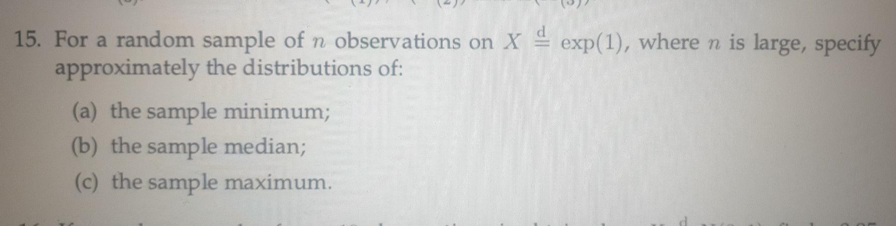 Solved 15. For a random sample of n observations on exp(1), | Chegg.com