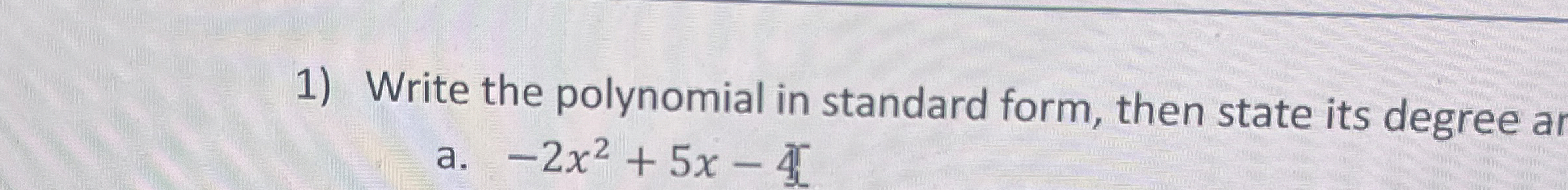 Solved by an EXPERT How to solve Write the polynomial in standard form ...