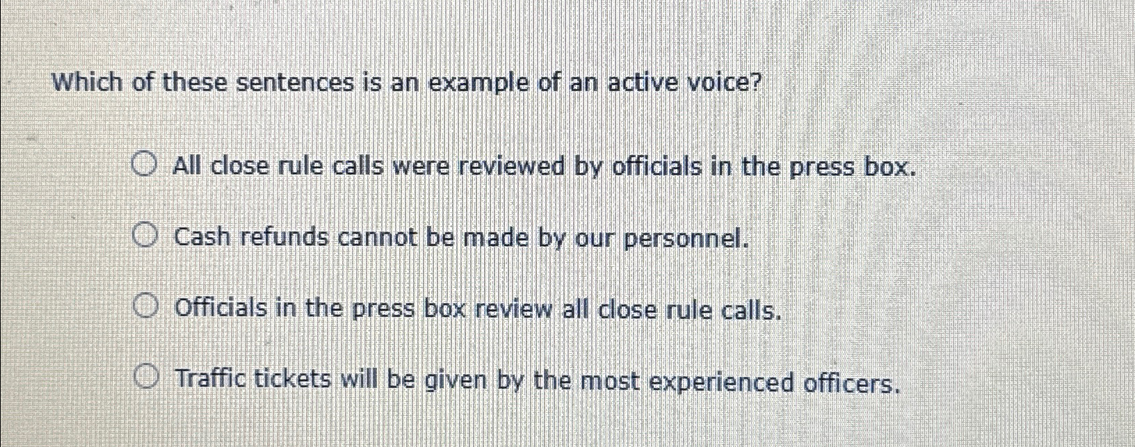 Solved Which of these sentences is an example of an active | Chegg.com