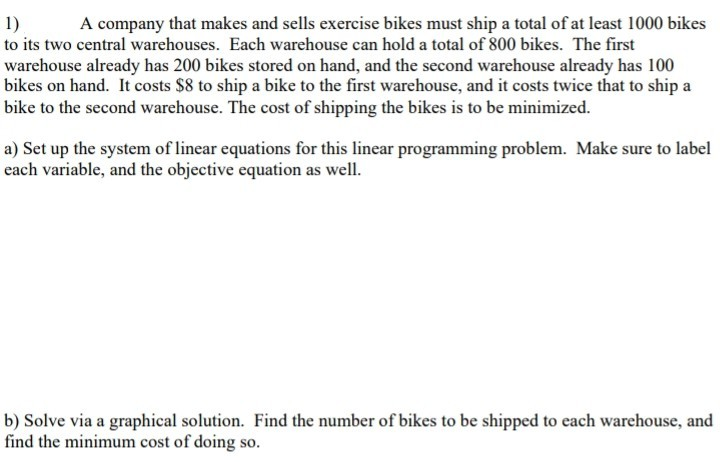 Solved 1) A company that makes and sells exercise bikes must | Chegg.com
