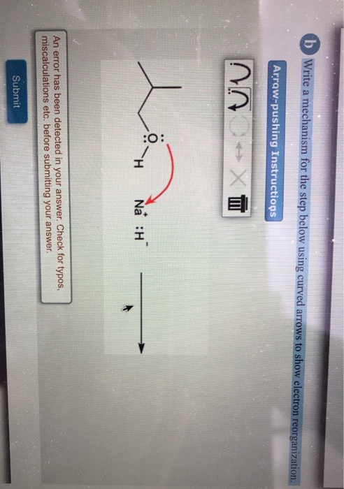 Solved (b Write a mechanism for the step below using curved | Chegg.com