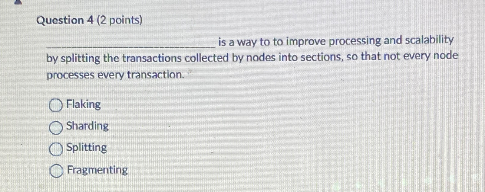 Solved Question 4 (2 ﻿points) ﻿is a way to to improve | Chegg.com