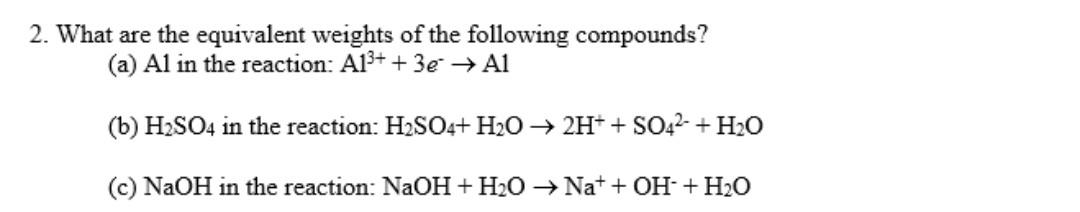 Solved 2. What are the equivalent weights of the following | Chegg.com