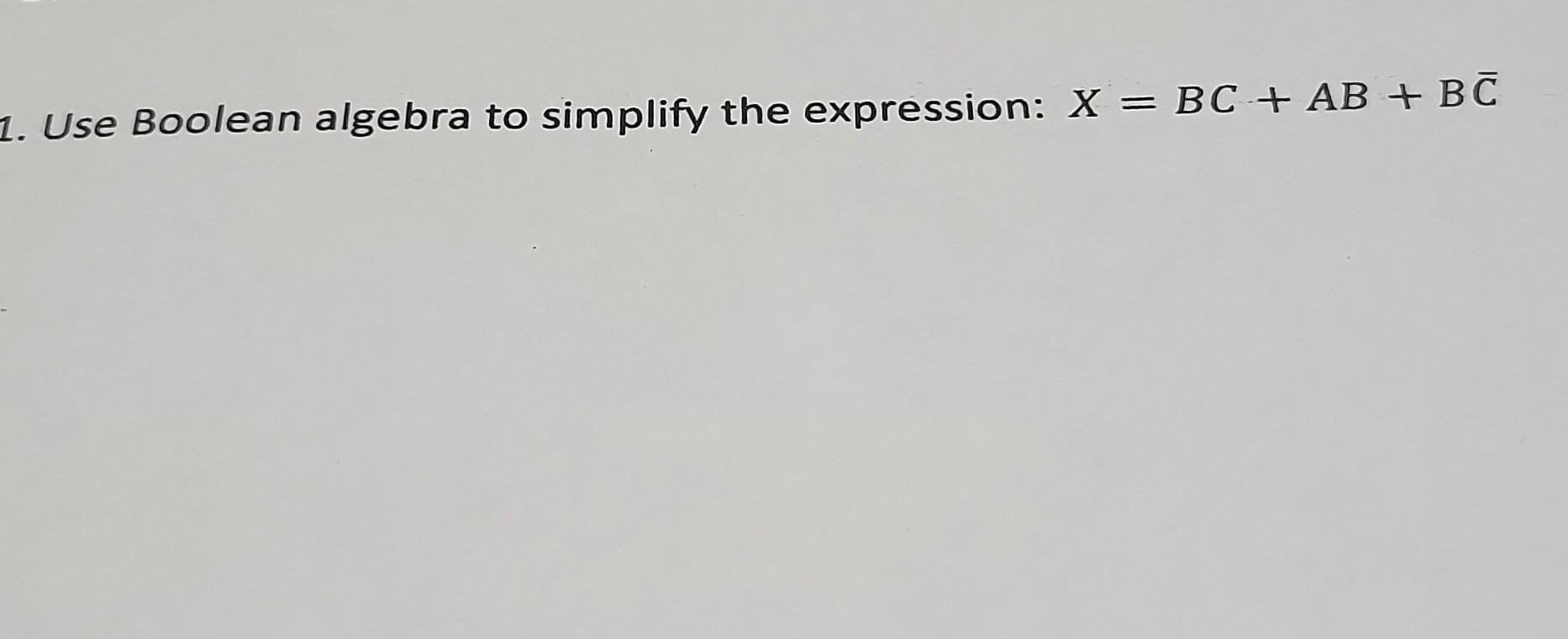 Solved Use Boolean Algebra To Simplify The Expression: | Chegg.com